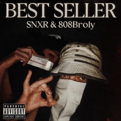 SNXR - Best Seller (Prod. 808Broly)