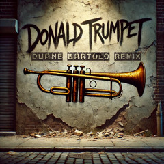 Orkestrated - Donald Trump (Duane Bartolo Remix) [FREE DOWNLOAD]