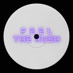 Feel The Rush