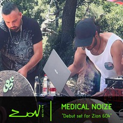 Debut set for Zion 604 by MEDICAL NOIZE