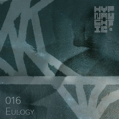 HYPNAUGHTIC 016 | Eulogy