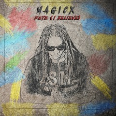 MagicX - Fete (I Believe) (SXM Soca 2023)