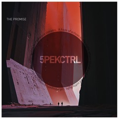 The Promise — 5PEKCTRL