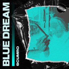 Scumro - Blue Dream (prod. Bedezzzbeats)