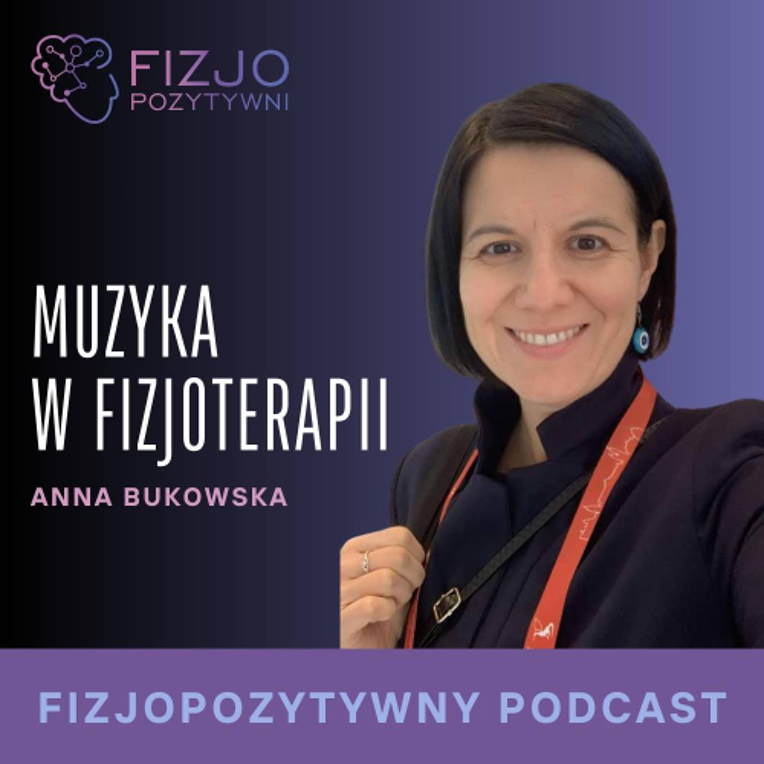 Muzyka w fizjoterapii. Podcast o fizjoterapii