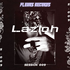 Fleurs Session’s 09 - Lazloh (eLe) Hybrid Set