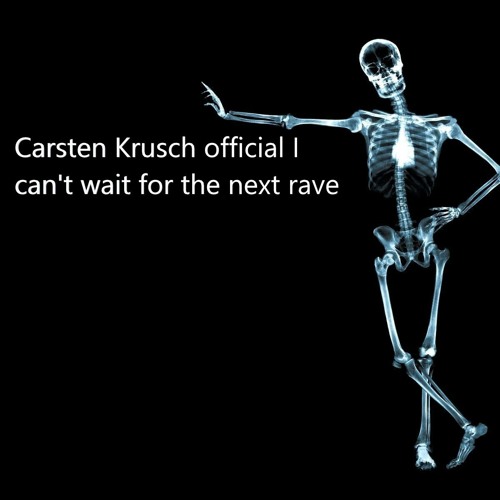 Carsten Krusch official I can't wait for the next rave