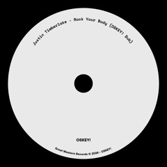 Justin Timberlake - Rock Your Body (OSKEY! Dub)