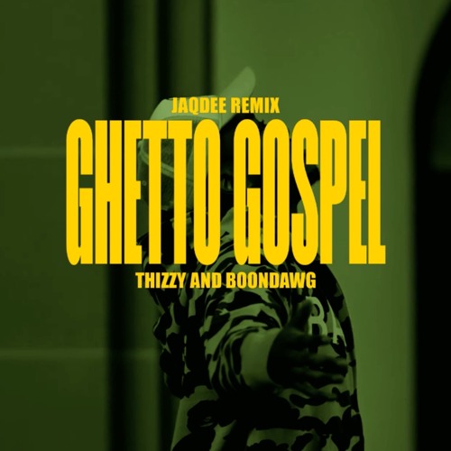 GHETTO GOSPEL - REMIX BY JAQDEE