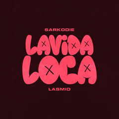 Lavida Loca (feat. Lasmid)