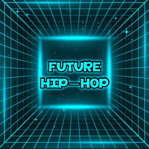 Future Hip-Hop - I Hope You Enjoy