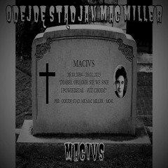 Macivs - Odejdę stąd jak Mac Miller