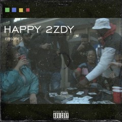 Happy 2ZDY- Episode 2