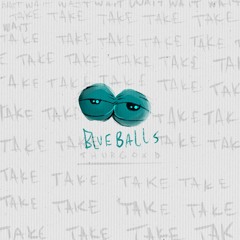 Blueballs (prod. Cole Malouin)