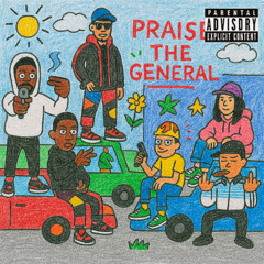 PRAISE THE GENERAL FEAT. BEEZYB [PROD. LUU4CK]