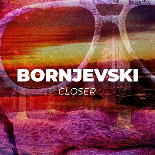 Closer