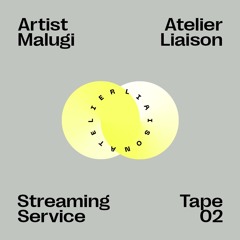 ATELIER LIAISON TAPE.02 x MALUGI I BEFORE THE NIGHT IS UP