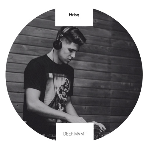 DEEP MVMT Guest Mix #008 - Hrisq [Maraton Rec]