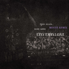 Fred Again... Baby Keem - leavemealone (Mooze Remix)
