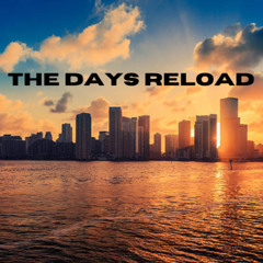 THE DAYS RELOAD (Benty Mashup) *free download*
