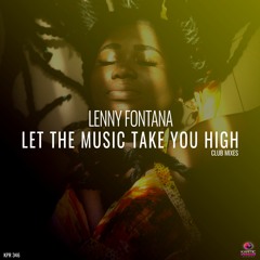 Lenny Fontana - Let The Music Take You High (Club Mix)