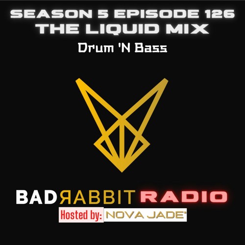 Bad Rabbit Radio S5 EP126 with Nova Jade - 16 Nov 2022