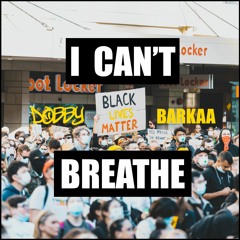 I Can't Breathe Feat. BARKAA