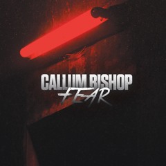 Callum Bishop - Fear (OUT NOW!)