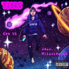 Tides (feat. Mikathegodd)