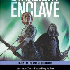 Download Book [PDF] Starlight Enclave: A Novel (The Way of the Drow, 1)
