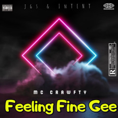 JGS & Intent - Feeling Fine Gee ft MC Crawfty