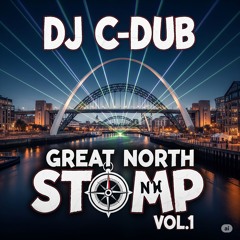 DJ C-DUB's Great North Stomp vol-1