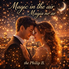 Magic in the Air (Magia no Ar)”.mp3