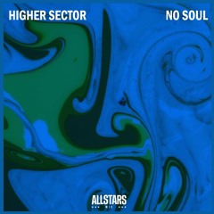 Higher Sector - No Soul