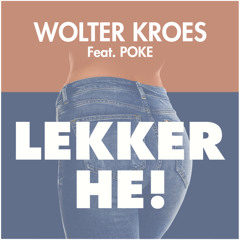 Lekker He! (feat. Poke)