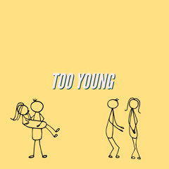 Too Young
