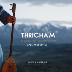 Thricham-Upsurge & Tshewang Lham[VMUSIC]
