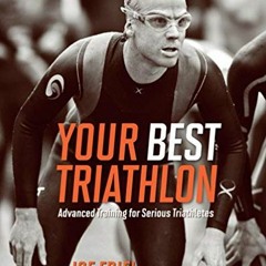 [PDF] Your Best Triathlon: Advanced Training for Serious Triathletes