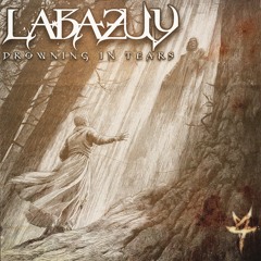 LABAZUY - DROWNING IN TEARS