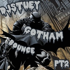 Gotham Bounce Pt2