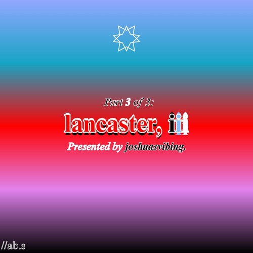 lancaster, ⅲ: finality
