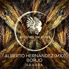 Premiere: Alberto Hernandez (MX) & Borjo - SAHARA [Sounds Of Sirin]