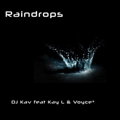 Raindrops (feat. Kay L & Voyce)