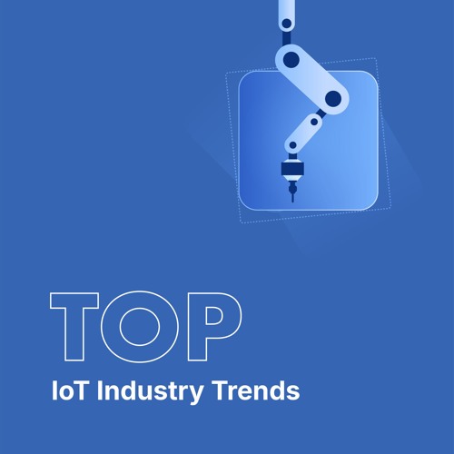 Stream episode Top IoT Industry Trends in 2026 by SaM Solutions podcast ...