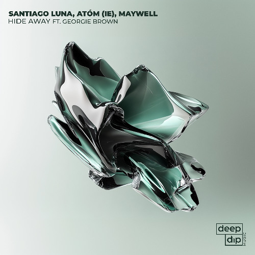 Santiago Luna, Atóm (IE), Maywell - Hide Away Ft. Georgie Brown [deep dip]