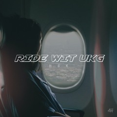 Ride Wit UKG | HSK