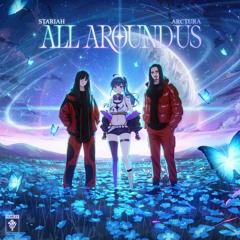 Stariah & ARCTURA - All Around Us