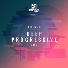 [D9RDP006] Deep Progressive 006 - Krissh (US)