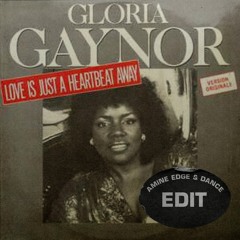 Gloria Gaynor - Love Is Just A Heart Beat (Underground) (Amine Edge & DANCE Edit)