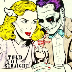 Told You Straight (feat. Qung Xav & Zig Luve)